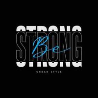 Stay strong typography slogan for print t shirt design vector