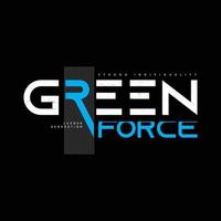 Green force typography vector t shirt design