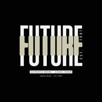 Future illustration typography. perfect for t shirt design vector