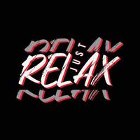 Just relax typography slogan for print t shirt design vector