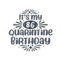 Celebración del 86 cumpleaños en cuarentena, es mi 86 cumpleaños en cuarentena. vector