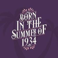 Born in the summer of 1934, Calligraphic Lettering birthday quote vector