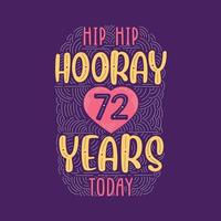 letras de evento de aniversario de cumpleaños para invitación, tarjeta de felicitación y plantilla, hip hip hurra 72 años hoy.