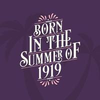 Born in the summer of 1919, Calligraphic Lettering birthday quote vector