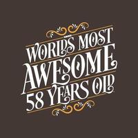 58 years birthday typography design, World's most awesome 58 years old vector