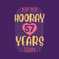letras de eventos de aniversario de cumpleaños para invitación, tarjeta de felicitación y plantilla, hip hip hurra 57 años hoy.