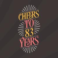 Cheers to 83 years, 83rd birthday celebration vector