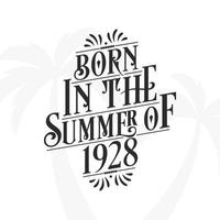 Born in the summer of 1928, Calligraphic Lettering birthday quote vector