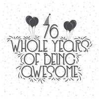 76 Years Birthday and 76 years Anniversary Celebration Typo vector