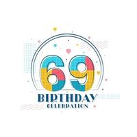 celebración de 69 cumpleaños, diseño moderno de 69 cumpleaños vector