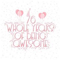 76 Years Birthday and 76 years Anniversary Celebration Typo Lettering. vector