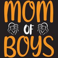 Mom Of Boys - Mom-Mother's Day T-shirt And SVG Design, Vector File, can you download.
