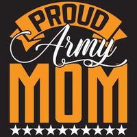 Proud Army Mom - Mom-Mother's Day T-shirt And SVG Design, Vector File, can you download.