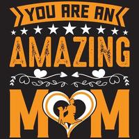 You Are An Amazing Mom vector