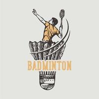 vintage slogan typography badminton for t shirt design vector