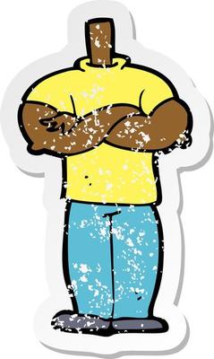retro distressed sticker of a cartoon body with folded arms