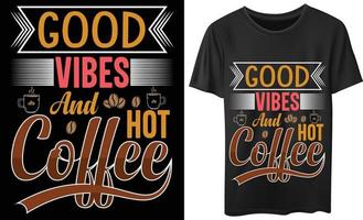 diseño de camiseta de tipografía de vector de café caliente