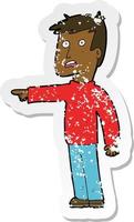 retro distressed sticker of a cartoon pointing man vector