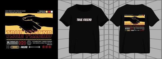handshake true friend typography. aesthetic graphic design for t shirt streetwear and urban style vector