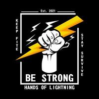 Vintage be strong hands lightning design illustration for t shirt hoodie or etc. vector