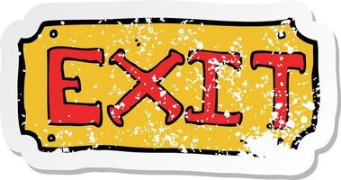 retro distressed sticker of a cartoon exit sign vector