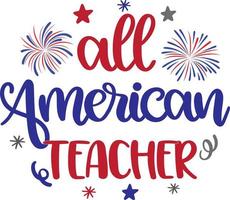 All American Teacher Vector, 4th July Vector, America Vector