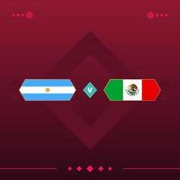 argentina, mexico world football 2022 match versus on red background. vector illustration