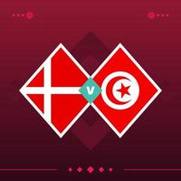 denmark, tunisia world football 2022 match versus on red background. vector illustration