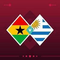 partido de fútbol mundial 2022 de ghana, uruguay versus sobre fondo rojo. ilustración vectorial vector