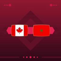 canada, morocco world football 2022 match versus on red background. vector illustration