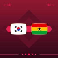 south korea, ghana world football 2022 match versus on red background. vector illustration