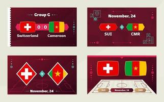 suiza vs camerun, futbol 2022, grupo g. partido de campeonato mundial de fútbol versus antecedentes deportivos de introducción de equipos, afiche final de la competencia de campeonato, ilustración vectorial. vector