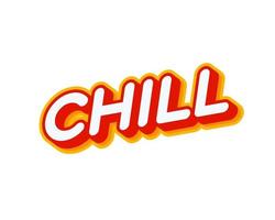 Chill. Relax time phrase lettering isolated on white colourful text effect design vector. Text or inscriptions in English. The modern and creative design has red, orange, yellow colors. vector