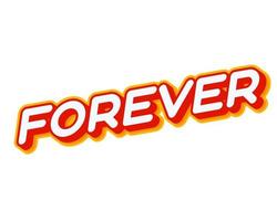 Forever. Modern text phrase lettering isolated on white colourful text effect design vector. Text or inscriptions in English. The modern and creative design has red, orange, yellow colors. vector