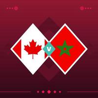 canada, morocco world football 2022 match versus on red background. vector illustration