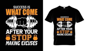 el éxito es lo que viene después de que dejas de poner excusas en el diseño de la camiseta vector