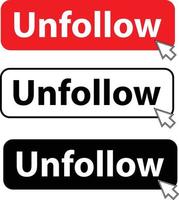 unfollow with cursor button icon on white background. unfollow button with cursor label set. flat style. vector