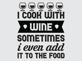 Wine quotes t-shirt design vector