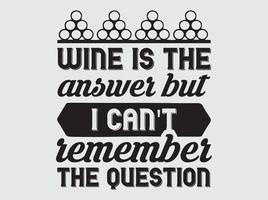 Wine quotes t-shirt design vector