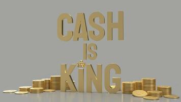 The gold word cash is king and gold coins  for business content 3d rendering photo