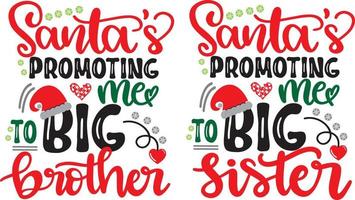 Santas Promoting Me To Big Brother - Sister vector