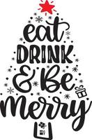 Eat Drink And Be Merry Christmas Vector file