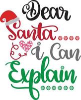 Dear Santa I Can Explain Christmas Vector file