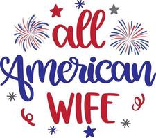 All American Wife Vector, 4th July Vector, America Vector
