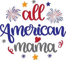 All American Mama 1 Vector, 4th July Vector, America Vector