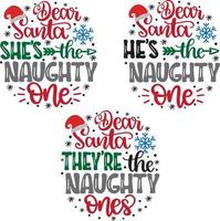 Christmas Set Dear Santa He's She's They're The Naughty Ones1 vector