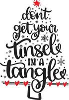 Dont Get Your Tinsel In A Tangle Christmas Vector file