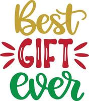 Best Gift Ever Christmas Vector file