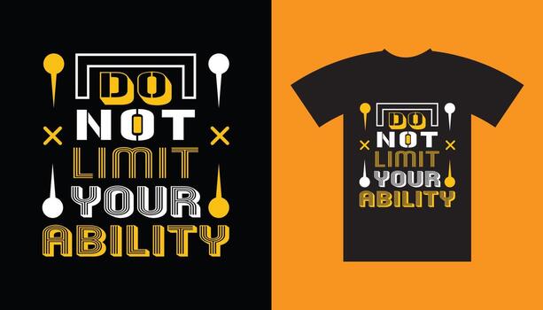 Graphic element and text Do not limit your ability t-shirt design. vector