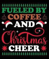 alimentado por café y diseño de camiseta de tipografía de alegría navideña vector